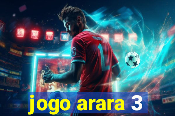 jogo arara 3